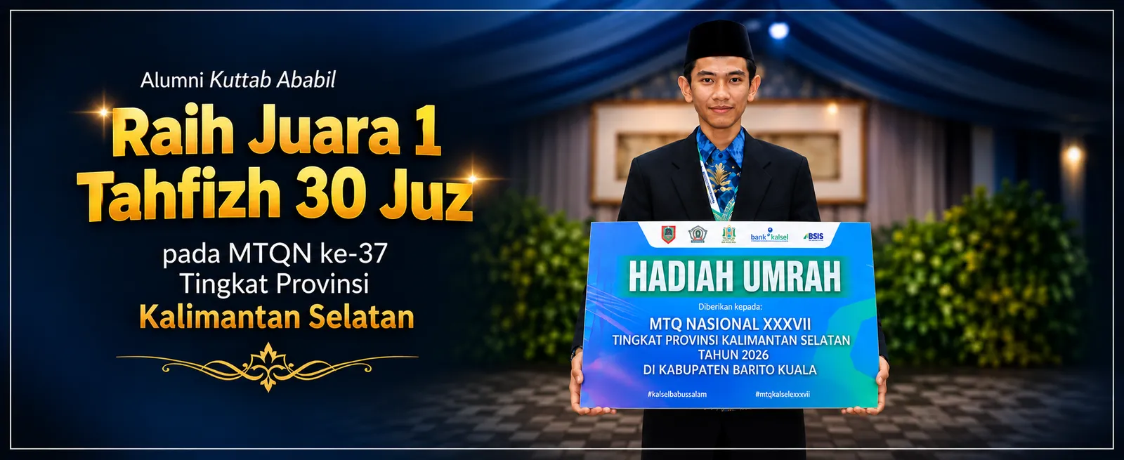 Raih Juara 1 Tahfizh 30 Juz pada MTQN ke-37 Tingkat Provinsi