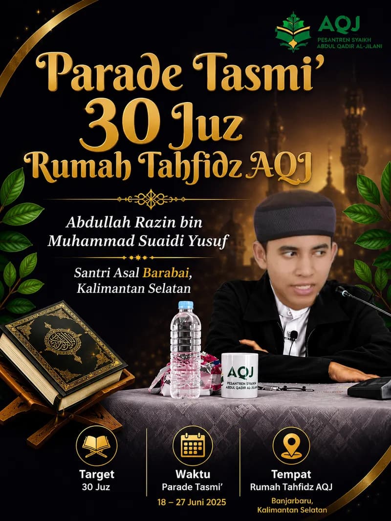 Tasmi’ Hafalan Al-Qur’an 30 Juz Ananda Abdullah Razin di Pesantren AQJ Banjarbaru