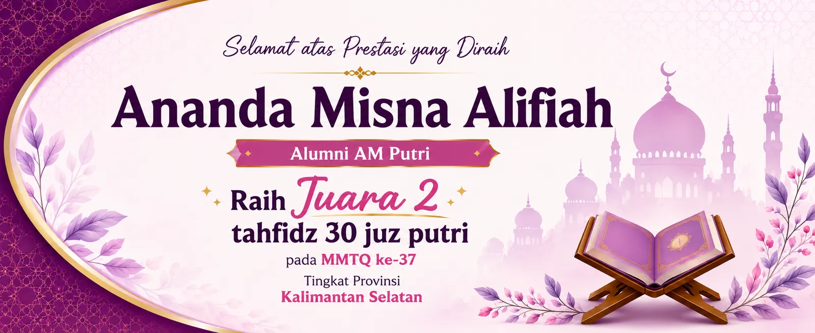 Alumni AM Putri Raih Juara 2 Tahfizh 30 Juz pada MTQN ke-37 Tingkat Provinsi Kalimantan Selatan