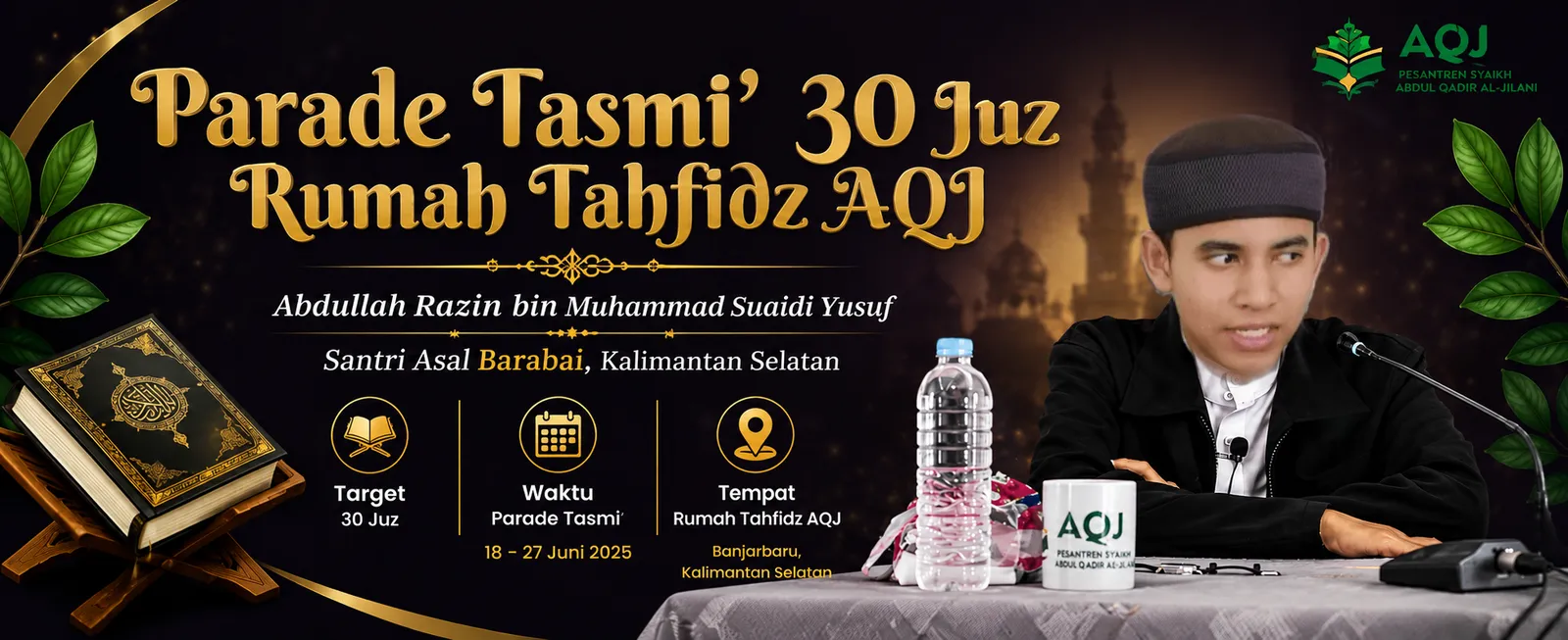 Tasmi’ Hafalan Al-Qur’an 30 Juz Ananda Abdullah Razin di Pesantren AQJ Banjarbaru